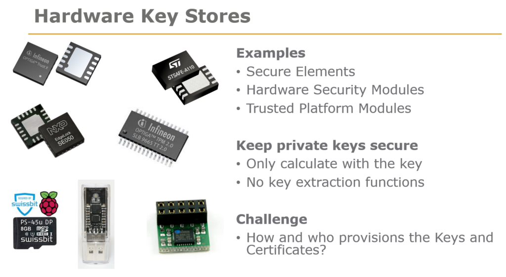 Hardware Key Stores with examples, how to keep them secure and the challenge with the provision